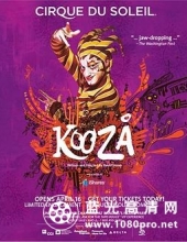 太阳剧团:浪迹天涯/太阳马戏团:浪迹天涯 Cirque.du.Soleil.Kooza.2008.1080p.AMZN.WEBRip.DDP5.1.x264-m